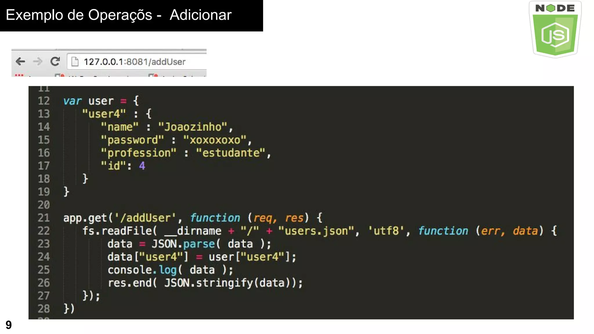 Exemplo de Operaçõs - Adicionar
9
 