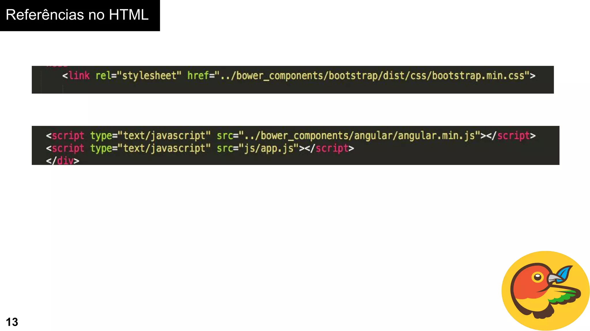 Referências no HTML
13
 