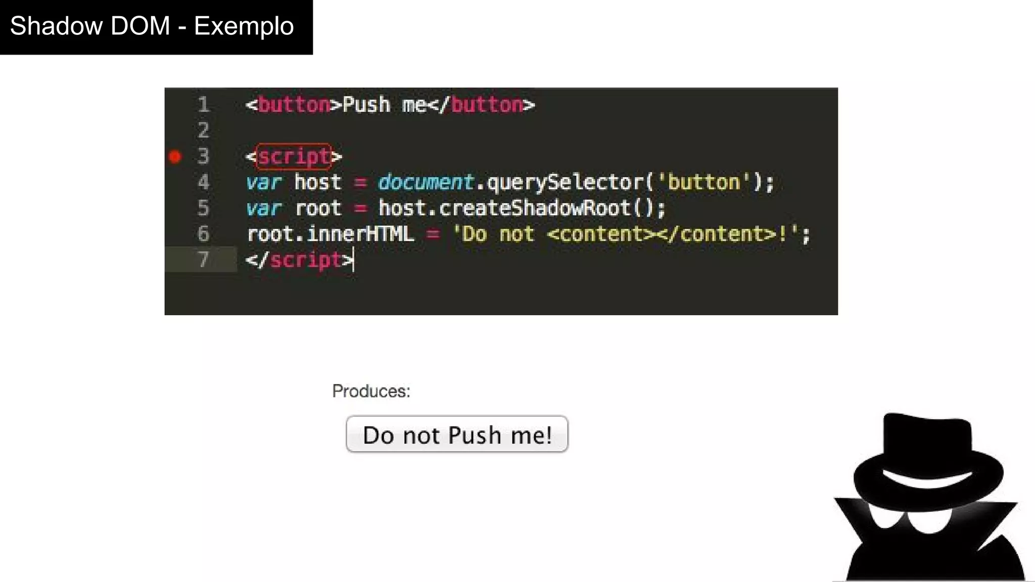 Shadow DOM - Exemplo
 
