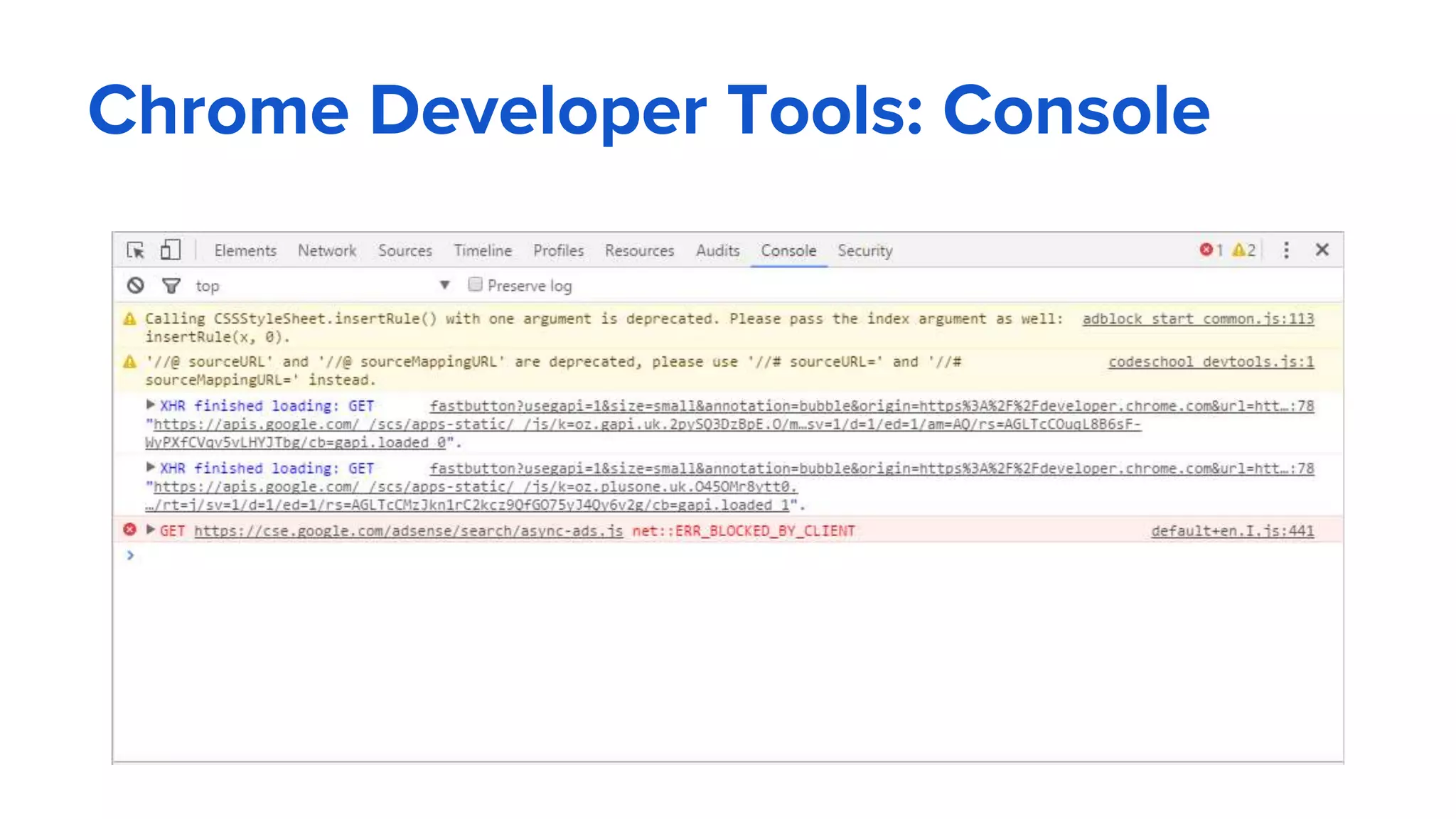 Chrome Developer Tools: Console
 