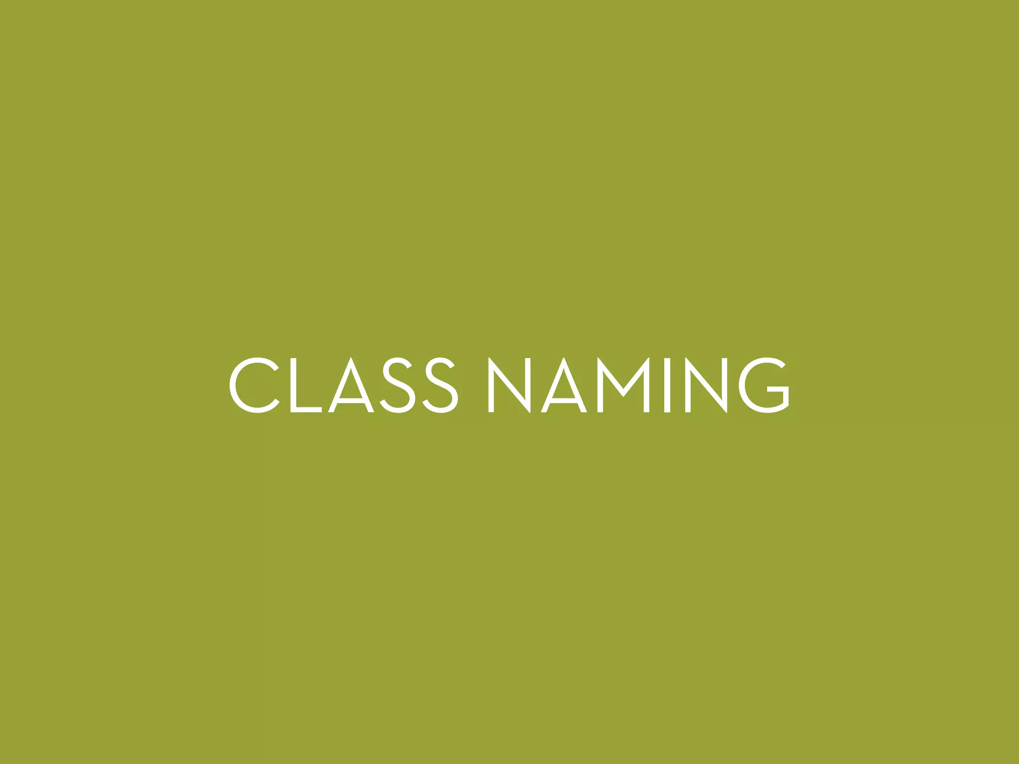 CLASS NAMING
 