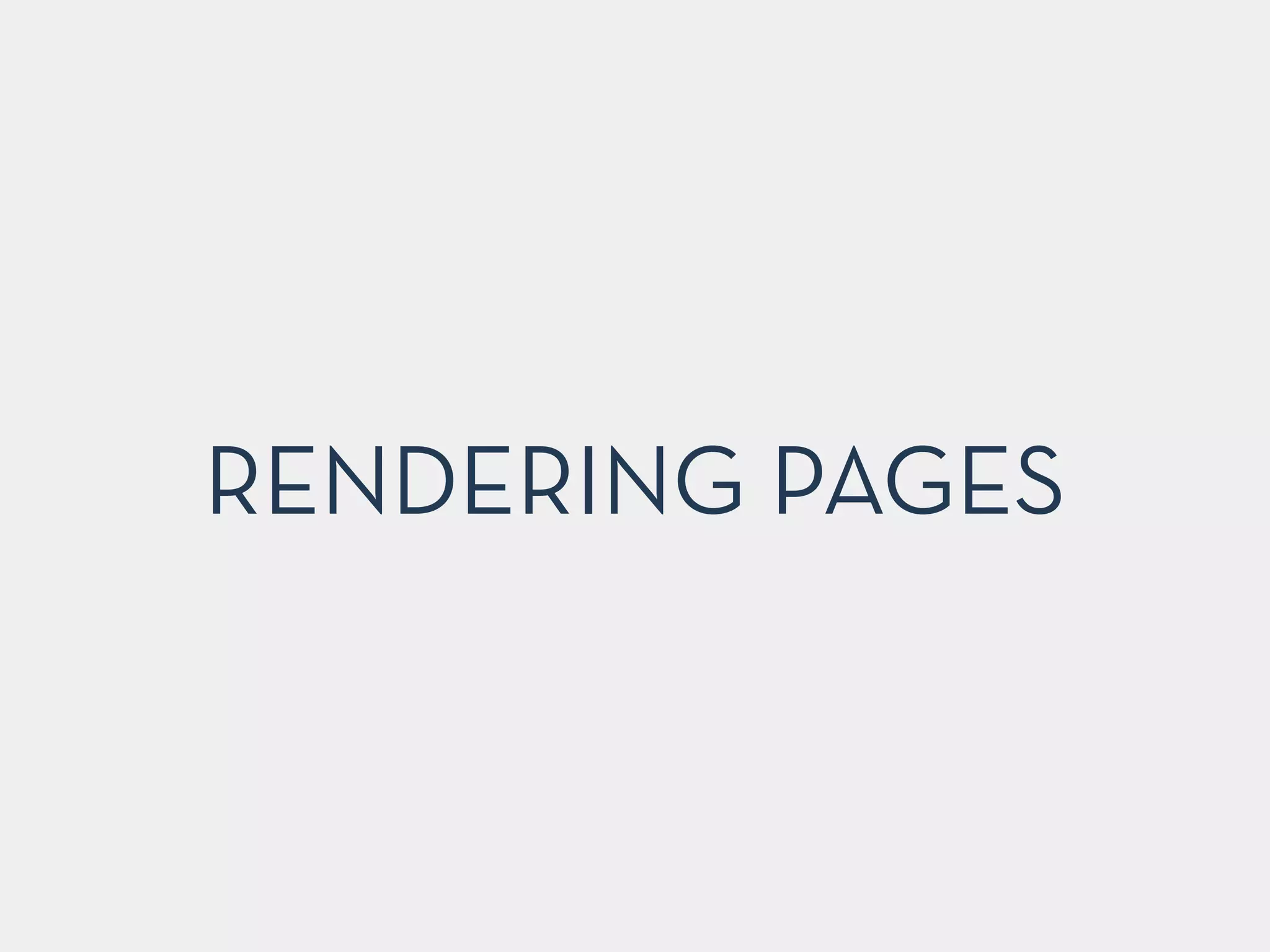 RENDERING PAGES
 