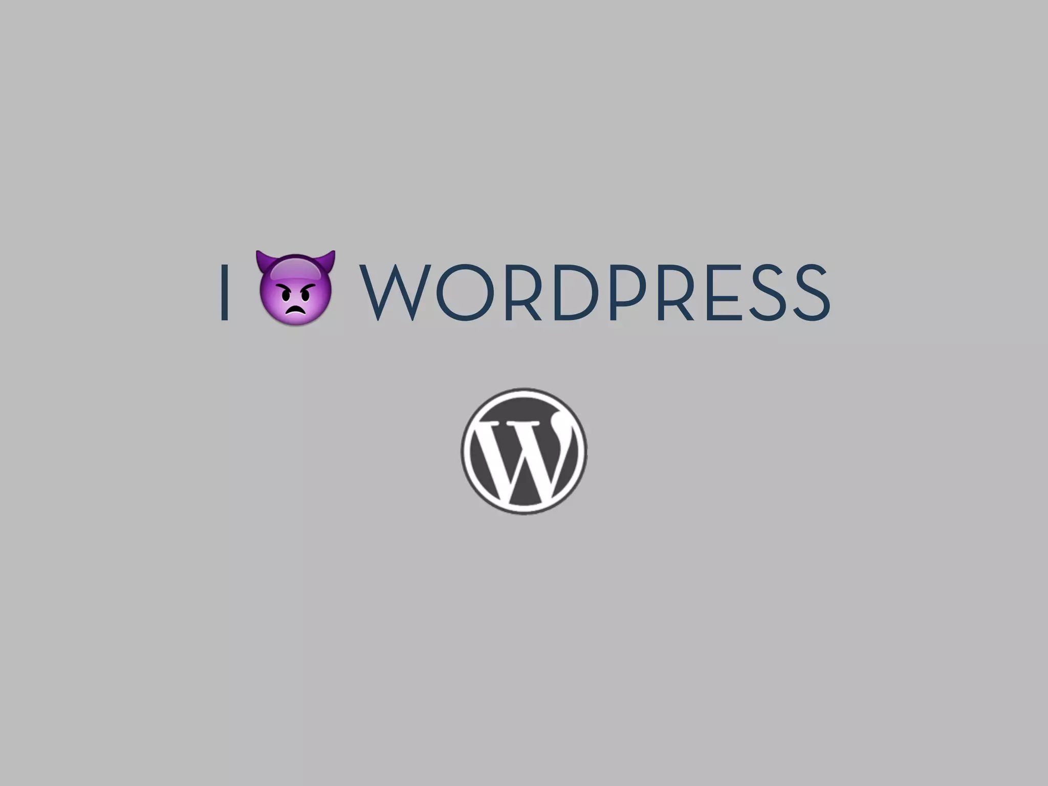 I 👿 WORDPRESS
 