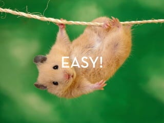 EASY!
 