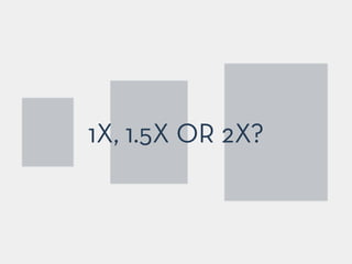 1X, 1.5X OR 2X?
 