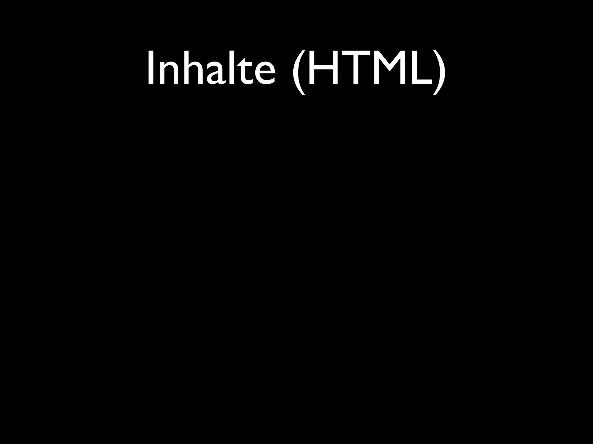 Inhalte (HTML)
 