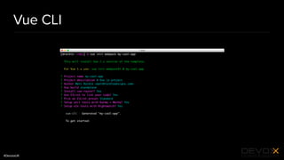 #DevoxxUK
Vue CLI
 