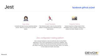 #DevoxxUK
Jest facebook.github.io/jest
 