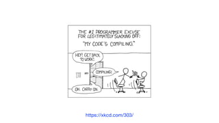 https://xkcd.com/303/
 