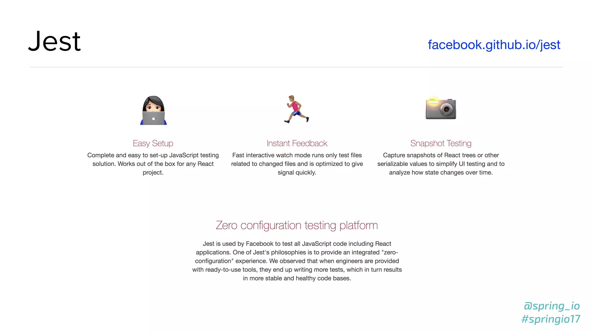 @spring_io
#springio17
@spring_io
#springio17
Jest facebook.github.io/jest
 