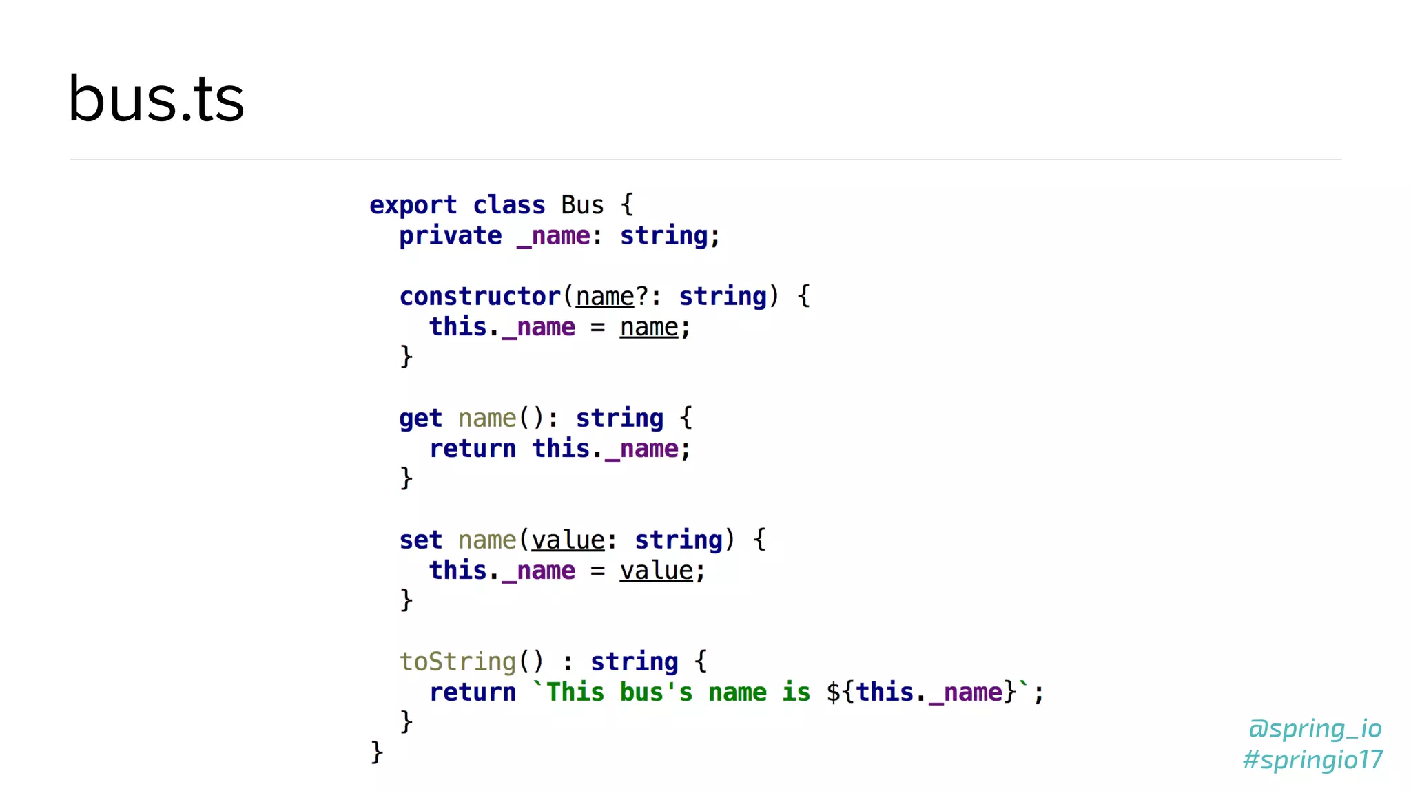 @spring_io
#springio17
@spring_io
#springio17
bus.ts
 