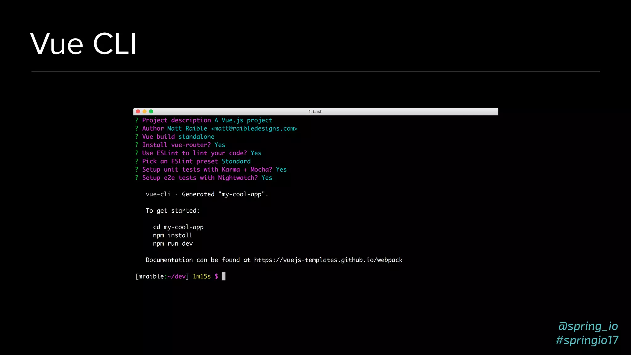 @spring_io
#springio17
Vue CLI
 
