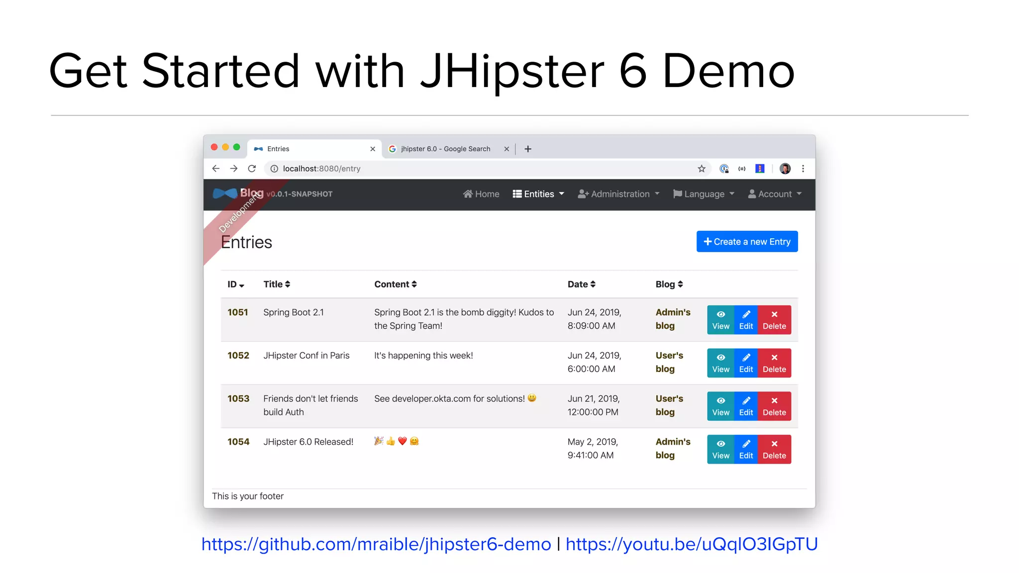 Get Started with JHipster 6 Demo https://github.com/mraible/jhipster6-demo | https://youtu.be/uQqlO3IGpTU 