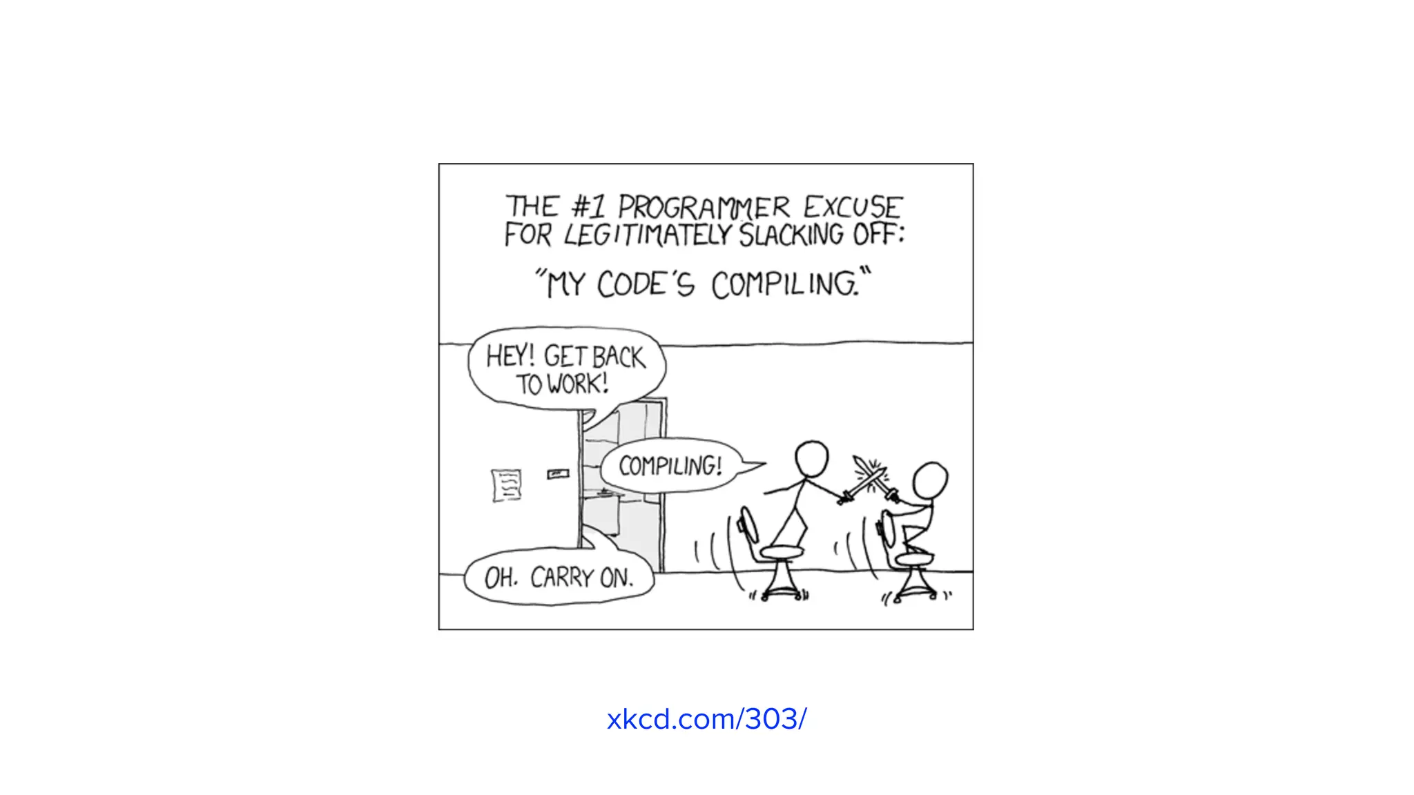 xkcd.com/303/ 