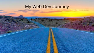 My Web Dev Journey
 