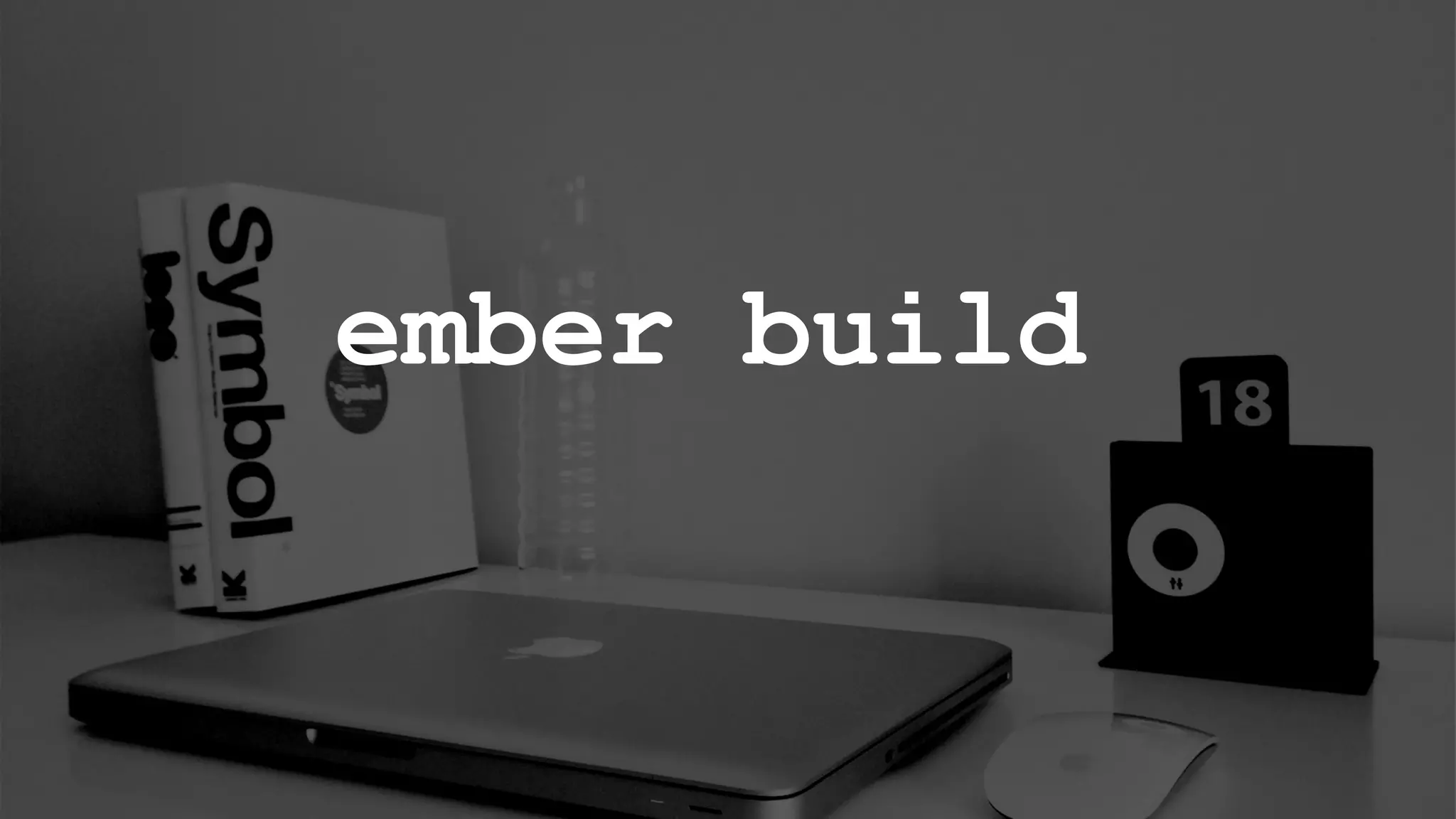 ember build