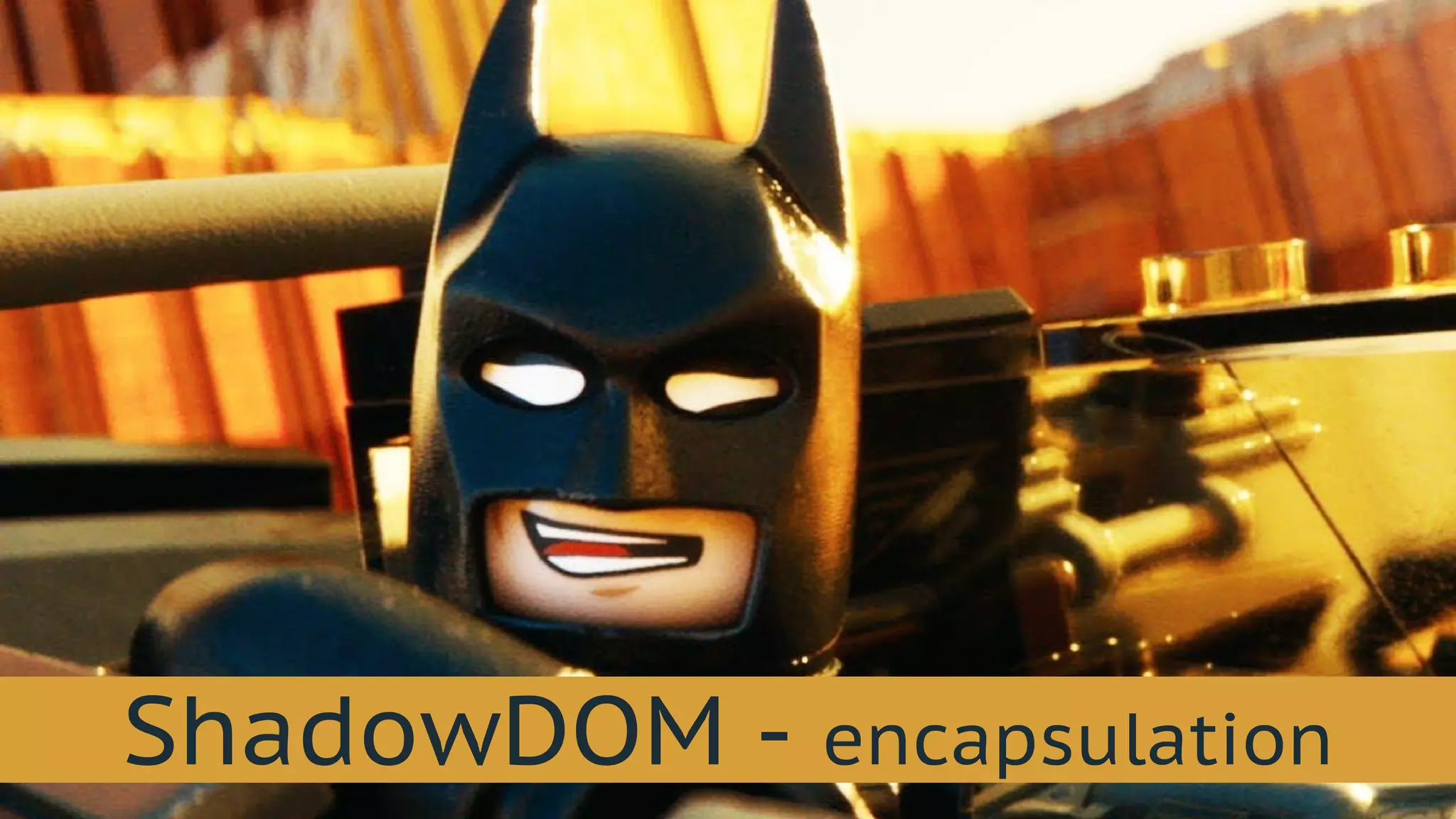 ShadowDOM - encapsulation
 