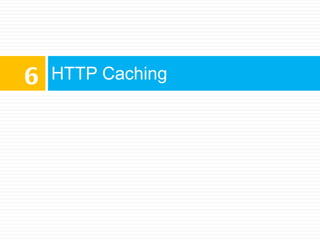 HTTP Caching 6 