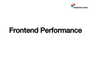 Frontend Performance
 