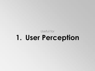 Useful forUser Perception