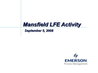 Mansfield LFE Activity September 5, 2008 