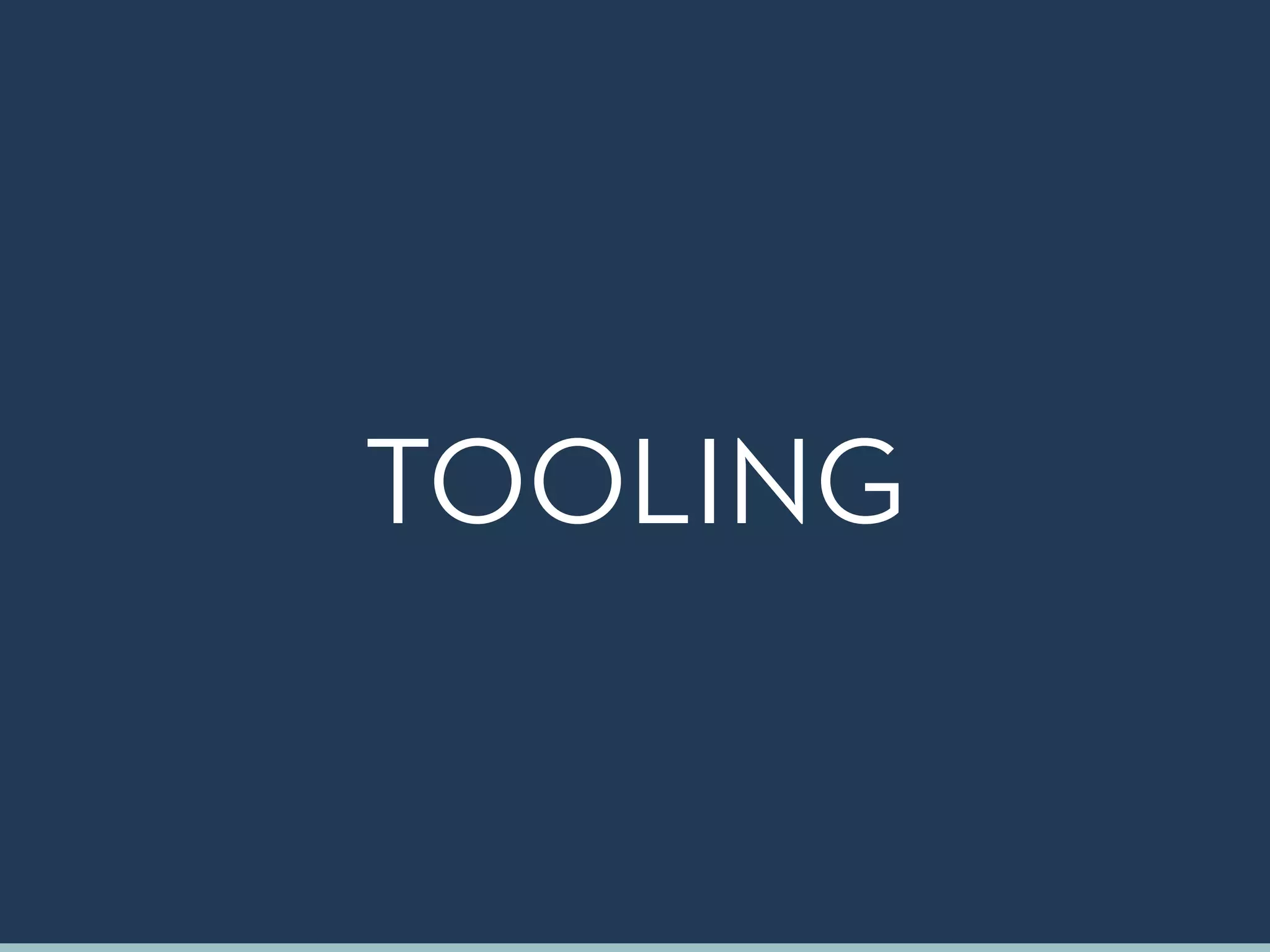 TOOLING
 