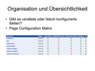 Organisation und Übersichtlichkeit Gibt es veraltete oder falsch konfigurierte Seiten? Page Configuration Matrix 