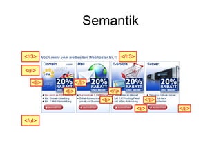 Semantik <h3> </h3> <ul> </ul> <li> </li> </li> <li> <li> </li> </li> <li> 