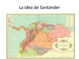 La idea de Santander
 