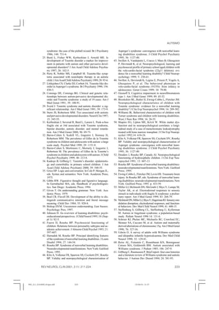 AUTISMO

                    syndrome: the case of the pinball wizard. Br J Psychiatry           Asperger’s syndrome: convergence with nonverbal learn-
                    1986; 148: 731-6.                                                   ing disabilities syndrome. J Child Psychol Psychiatry
              25.   Burd L, Fisher WW, Kerbeshian J, Arnold ME. Is                      1995; 36: 1127-40.
                    development of Tourette disorder a marker for improve-        45.   Swillen A, Vandeputte L, Cracco J, Maes B, Ghesquiere
                    ment in patients with autism and other pervasive devel-             P, Devriendt K, et al. Neuropsychological, learning and
                    opmental disorders? J Am Acad Child Adolesc Psychia-                psychosocial profile of primary school aged children with
                    try 1987; 26: 162-5.                                                the velo-cardio-facial syndrome (22q11 deletion): evi-
              26.   Perry R, Nobler MS, Campbell M. Tourette-like symp-                 dence for a nonverbal learning disability? Child Neurop-
                    toms associated with neuroleptic therapy in an autistic             sychology 1999; 5: 230-41.
                    child. J Am Acad Child Adolesc Psychiatry 1989; 28: 93-6.     46.   Swillen A, Devriendt K, Legius E, Prinzie P, Vogels A,
              27.   Littlejohns CS, Clarke DJ, Corbett JA. Tourette-like dis-           Ghesquiere P, et al. The behavioral phenotype in
                    order in Asperger’s syndrome. Br J Psychiatry 1990; 156:            velo-cardio-facial syndrome (VCFS): from infancy to
                    430-3.                                                              adolescence. Genet Couns 1999; 10: 79-88.
              28.   Comings DE, Comings BG. Clinical and genetic rela-            47.   Ozonoff S. Cognitive impairment in neurofibromatosis
                    tionships between autism-pervasive developmental dis-               type 1. Am J Med Genet 1999; 89: 45-52.
                    order and Tourette syndrome: a study of 19 cases. Am J        48.   Brookshire BL, Butler IJ, Ewing-Cobbs L, Fletcher JM.
                    Med Genet 1991; 39: 180-91.                                         Neuropsychological characteristics of children with
              29.   Sverd J. Tourette syndrome and autistic disorder: a sig-            Tourette syndrome: evidence for a nonverbal learning
                    nificant relationship. Am J Med Genet 1991; 39: 173-9.              disability? J Clin Exp Neuropsychol 1994; 16: 289-302.
              30.   Stern JS, Robertson MM. Tics associated with autistic         49.   Williams JK. Behavioral characteristics of children with
                    and pervasive developmental disorders. Neurol Clin 1997;            Turner syndrome and children with learning disabilities.
                    15: 345-55.                                                         West J Nurs Res 1994; 16: 26-35.
              31.   Kerbeshian J, Severud R, Burd L, Larson L. Peek-a-boo         50.   Shapiro EG, Lipton ME, Krivit W. White matter dys-
                    fragile site at 16d associated with Tourette syndrome,              function and its neuropsychological correlates: a longi-
                    bipolar disorder, autistic disorder, and mental retarda-            tudinal study of a case of metachromatic leukodystrophy
                    tion. Am J Med Genet 2000; 96: 69-73.                               treated with bone marrow transplant. J Clin Exp Neurop-
              32.   Baron-Cohen S, Scahill VL, Izaguirre J, Hornsey H,                  sychol 1992;14: 610-24.
                    Robertson MM. The prevalence of Gilles de la Tourette         51.   Klin A, Volkmar FR, Sparrow SS, Cicchetti DV, Rourke
                    syndrome in children and adolescents with autism: a large           BP. Validity and neuropsychological characterization of
                    scale study. Psychol Med 1999; 29: 1151-9.                          Asperger syndrome: convergence with nonverbal learn-
              33.   Baron-Cohen S, Mortimore C, Moriarty J, Izaguirre J,                ing disabilities syndrome. J Child Psychol Psychiatry
                    Robertson M. The prevalence of Gilles de la Tourette’s              1995; 36: 1127-40.
                    syndrome in children and adolescents with autism. J Child     52.   Donders J, Rourke BP, Canady AI. Neuropsychological
                    Psychol Psychiatry 1999; 40: 213-8.                                 functioning of hydrocephalic children. J Clin Exp Neu-
              34.   Kadesjo B, Gillberg C. Tourette’s disorder: epidemiolo-             ropsychol 1991; 13: 607-13.
                    gy and comorbidity in primary school children. J Am           53.   Rourke BP. Syndrome of nonverbal learning disabilities:
                    Acad Child Adolesc Psychiatry 2000; 39: 548-55.                     neurodevelopmental manifestations. New York: Guilford
              35.   Grice HP. Logic and conversation. In Cole P, Morgan JL,             Press; 1995.
                    eds. Syntax and semantics. New York: Academic Press;          54.   Ewing-Cobbs L, Fletcher JM, Levin HS. Traumatic brain
                    1975.                                                               injury. In Rourke BP, eds. Syndrome of nonverbal learn-
              36.   Gibbs RW. Figurative thought and figurative language.               ing disabilities: neurodevelopmental manifestations. New
                    In Gernsbacher MA, eds. Handbook of psycholinguis-                  York: Guilford Press; 1995. p. 433-59.
                    tics. San Diego: Academic Press; 1994.                        55.   Miller LJ, McIntosh DN, McGrath J, Shyu V, Lampe M,
              37.   Givon T. On understanding grammar. New York: Aca-                   Taylor AK, et al. Electrodermal responses to sensory
                    demic Press; 1979.                                                  stimuli in individuals with fragile X syndrome: a prelim-
              38.   Beal CR, Flavell JH. Development of the ability to dis-             inary report. Am J Med Genet 1999; 83: 268-79.
                    tinguish communicative intention and literal message          56.   McIntosh DN, Miller LJ, Shyu V, Hagerman RJ. Sensory-mo-
                    meaning. Child Dev 1984; 55: 920-8.                                 dulation disruption, electrodermal responses, and function-
              39.   Bishop DVM. Uncommon understanding. East Sussex:                    al behaviors. Dev Med Child Neurol 1999; 41: 608-15.
                    Psychology Pres; 1997.                                        57.   Steffenburg S, Gillberg CL, Steffenburg U, Kyllerman
              40.   Johnson D. An overview of learning disabilities: psych-             M. Autism in Angelman syndrome: a population-based
                    oeducational perspectives. J Child Neurol 1995; 10: (Sup-           study. Pediatr Neurol 1996 14: 131-6.
                    pl 1): S2-5.                                                  58.   Schroer RJ, Phelan MC, Michaelis RC, Crawford EC,
              41.   Fuerst D, Rourke BP. Psychosocial functioning of                    Skinner SA, Cuccaro M, et al. Autism and maternally
                    children: Relations between personality subtypes and ac-            derived aberrations of chromosome 15q. Am J Med Genet
                    ademic achievement. J Abnorm Child Psychol 1993; 21:                1998; 76: 327-36.
                    597-607.                                                      59.   Udwin O. A survey of adults with Williams syndrome
              42.   Harnadek M, Rourke BP. Principal identifying features               and idiopathic infantile hypercalcaemia. Dev Med Child
                    of the syndrome of nonverbal learning disabilities. J Learn         Neurol 1990; 32: 129-41.
                    Disabil 1994; 27: 144-54.                                     60.   Reiss AL, Feinstein C, Rosenbaum KN, Borengasser
              43.   Rourke BP. Syndrome of nonverbal learning disabilities.             Caruso MA, Goldsmith BM. Autism associated with
                    Neurodevelopmental manifestations. New York: Guilford               Williams syndrome. J Pediatr 1985; 106: 247-9.
                    Press; 1995.                                                  61.   Gillberg C, Rasmussen P. Brief report: four case histories
              44.   Klin A, Volkmar FR, Sparrow SS, Cicchetti DV, Rourke                and a literature review of Williams syndrome and autistic
                    BP. Validity and neuropsychological characterization of             behavior. J Autism Dev Disord 1994; 24: 381-93.


            REV NEUROL CLIN 2001; 2 (1): 211-224                                                                                              223




RNC_211_2101M20_Artigas.p65                   223                                                       10/04/01, 21:37
 