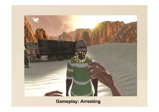 Gameplay: Arresting
 