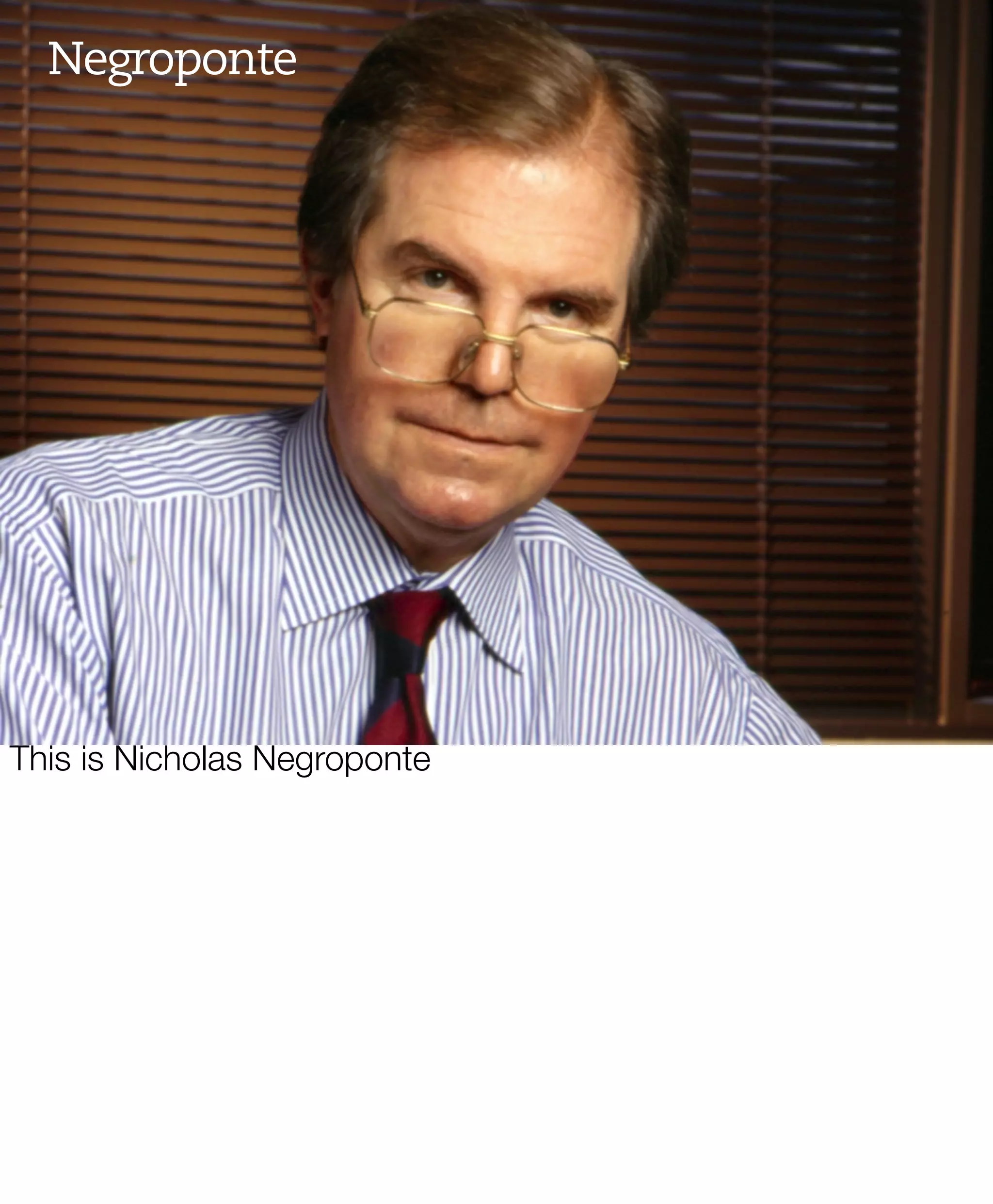 The New Negroponte Switch