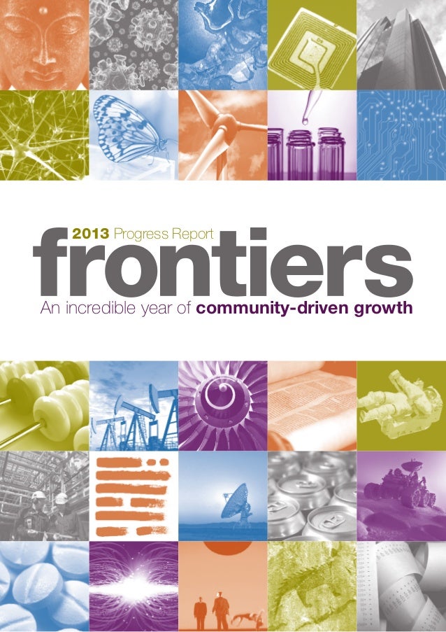 Frontiers Progress Report 2013 Frontiers progress report 2013