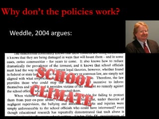 Why don’t the policies work?

 Weddle, 2004 argues:
 