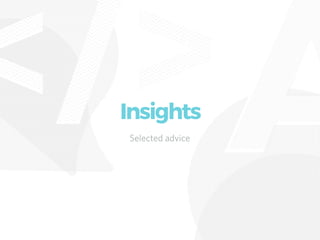 Insights
Selected advice
 