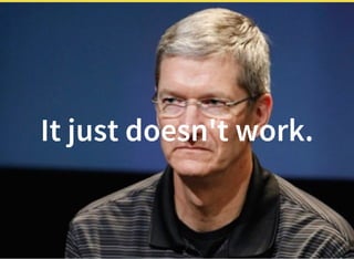 It just doesn't work.
 