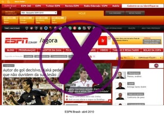 ESPN Brasil– abril 2010
 
