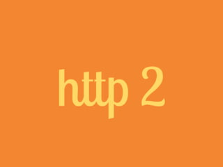 http 2
 