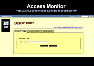 Access Monitor
http://www.acessibilidade.gov.pt/accessmonitor/
 
