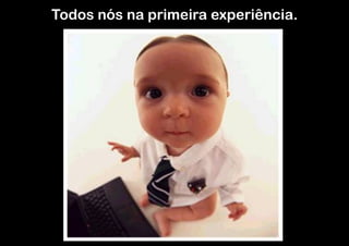 Todos nós na primeira experiência.




    Um criança com camisa social e gravata em frente a um notebook
 