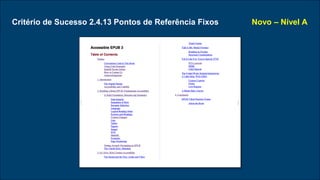 Critério de Sucesso 2.4.13 Pontos de Referência Fixos Novo – Nível A
 