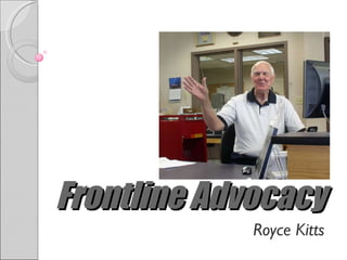 Frontline Advocacy Royce Kitts 
