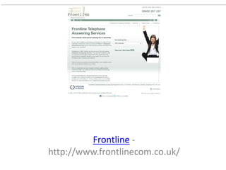 Frontline -
http://www.frontlinecom.co.uk/
 