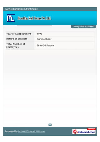 - Company Factsheet -


Year of Establishment   1993

Nature of Business      Manufacturer

Total Number of
                        26 to 50 People
Employees
 