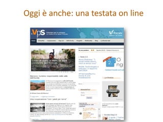 Oggi è anche: una testata on line
 