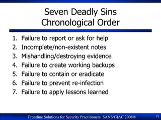 Seven Deadly Sins
              Chronological Order
1.   Failure to report or ask for help
2.   Incomplete/non-existent no...