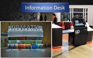 Information Desk
 
