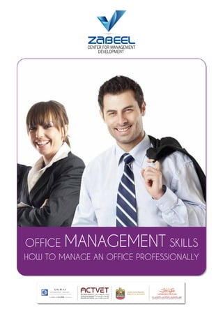 HOW TO MANAGE AN OFFICE PROFESSIONALLY
OFFICE MANAGEMENT SKILLS
 
