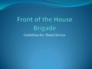Guidelines for Plated Service
 
