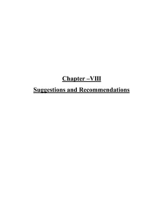 Chapter –VIII
Suggestions and Recommendations
 